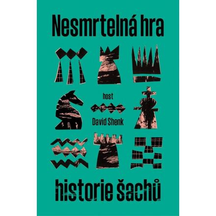 Nesmrtelná hra - David Shenk