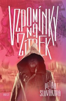 Vzpomínky na zítřek - Petra Slováková