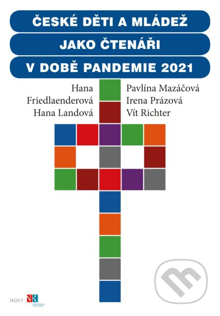 České děti a mládež jako čtenáři v době pandemie 2021 - Hana Friedlaenderová, Hana Landová, Pavlína Mazáčová, Irena Prázová, Vít Richter