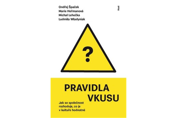 Pravidla vkusu - Marie Heřmanová, Michal Lehečka, Ondřej Špaček, Ludmila Wladyniak