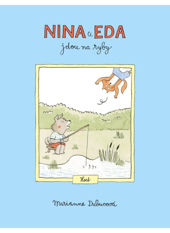 Nina a Eda jdou na ryby - Marianne Dubucová