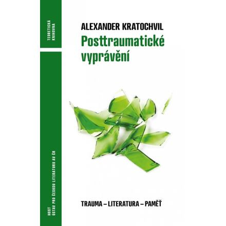 Posttraumatické vyprávění - Alexander Kratochvil