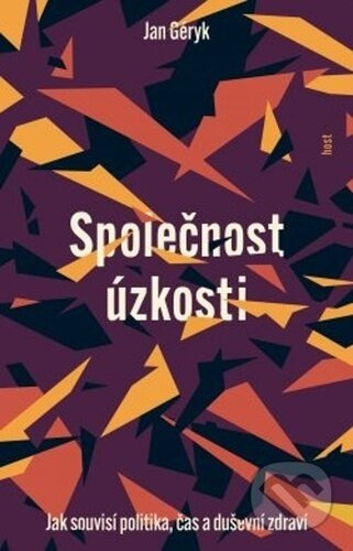Společnost úzkosti - Jan Géryk