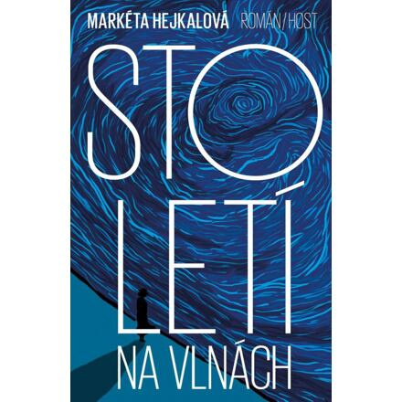 Století na vlnách - Markéta Hejkalová