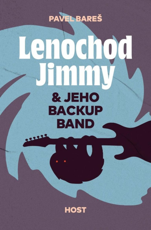 Lenochod Jimmy &amp; jeho backup band - Pavel Bareš