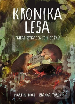 Kronika lesa: Případ ztracených ježků - Martin Máj
