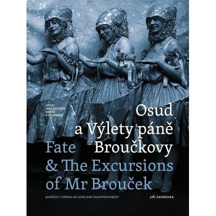 Osud a Výlety páně Broučkovy / Fate &amp; The Excursions of Mr Brouček - Jiří Zahrádka