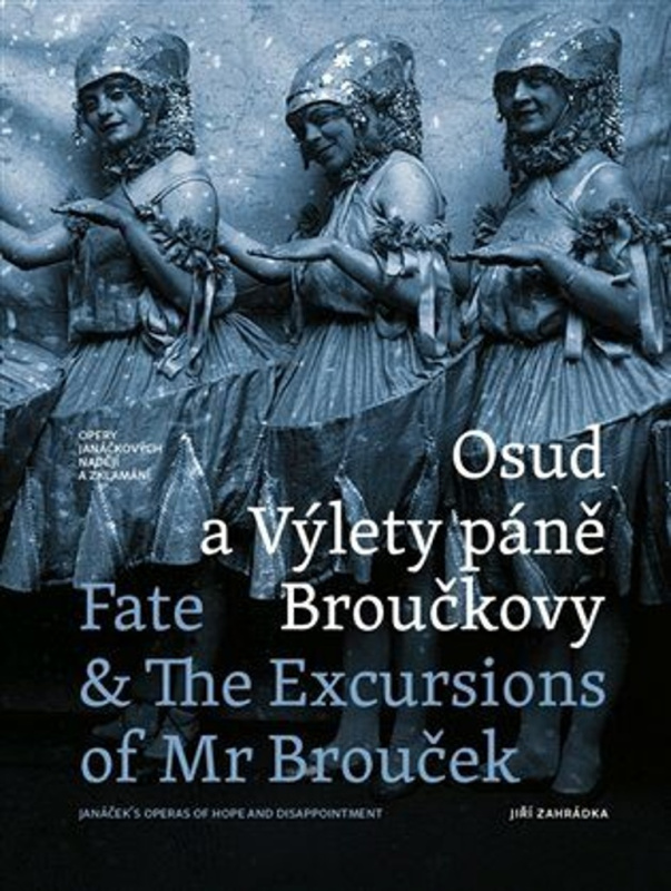 Osud a Výlety páně Broučkovy / Fate &amp; The Excursions of Mr Brouček - Jiří Zahrádka