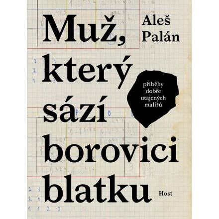 Muž, který sází borovici blatku - Aleš Palán