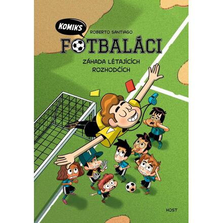 Fotbaláci. Záhada létajících rozhodčích - Roberto Santiago