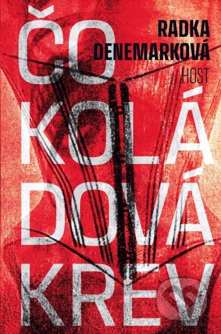 Čokoládová krev - Radka Denemarková