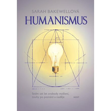 Humanismus - Sarah Bakewellová