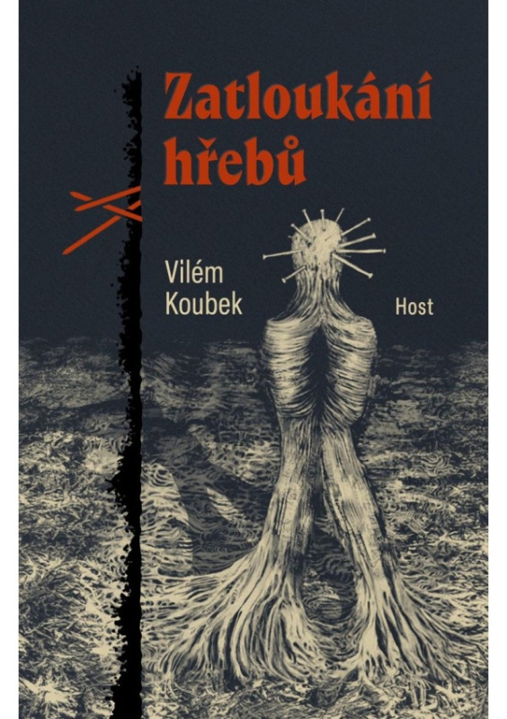 Zatloukání hřebů - Vilém Koubek