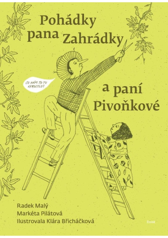 Pohádky pana Zahrádky a paní Pivoňkové - Radek Malý, Markéta Pilátová