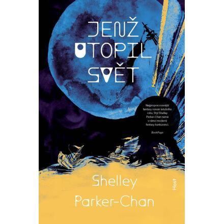 Jenž utopil svět - Shelley Parker-Chan
