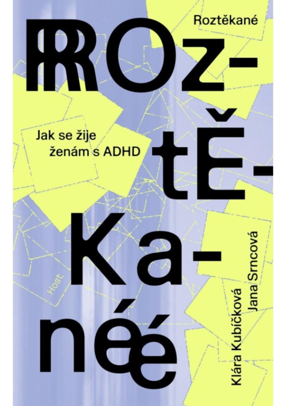 Roztěkané - Klára Kubíčková, Jana Srncová