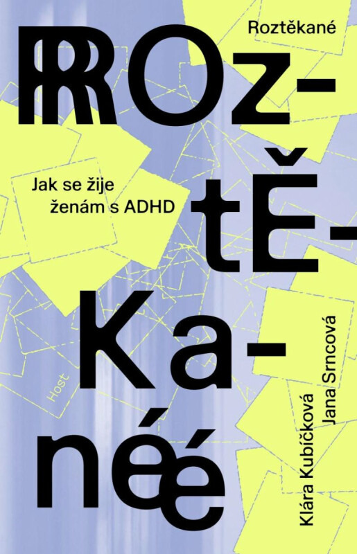 Roztěkané - Klára Kubíčková, Jana Srncová