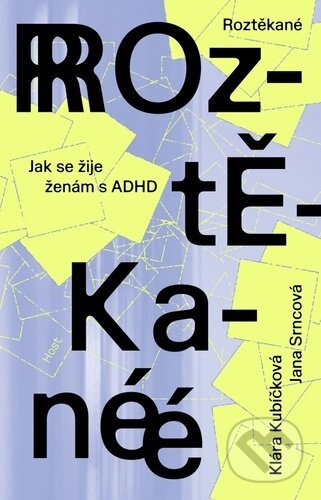 Roztěkané - Klára Kubíčková, Jana Srncová