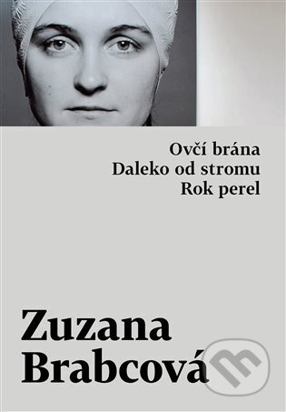Daleko od stromu, Rok perel, Ovčí brána - Zuzana Brabcová - kniha z kategorie Společenská beletrie
