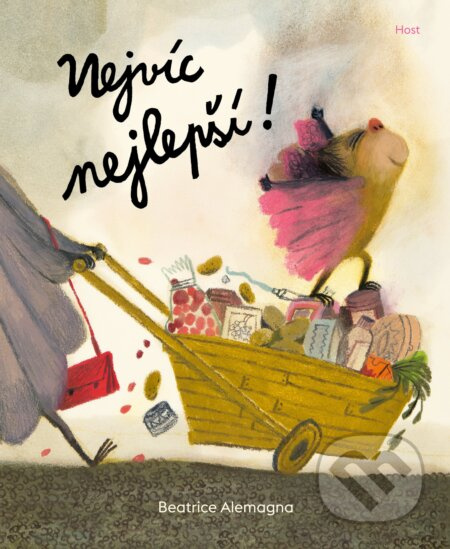 Nejvíc nejlepší! - Beatrice Alemagna