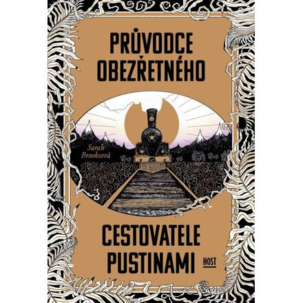 Průvodce obezřetného cestovatele Pustinami - Sarah Brooksová