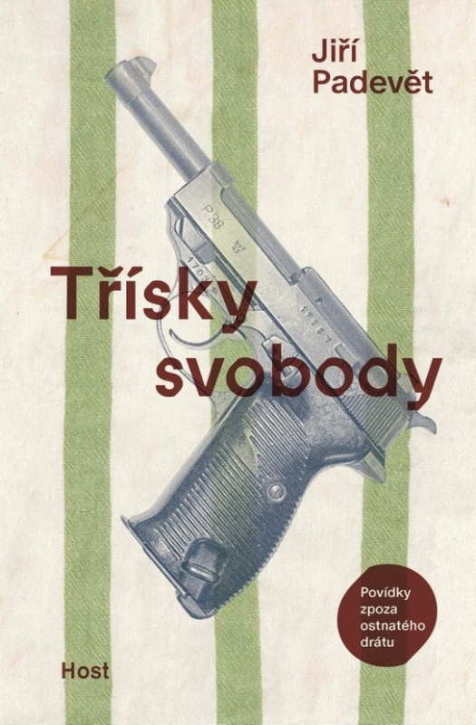 Třísky svobody - Jiří Padevět