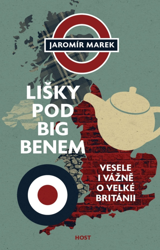 Lišky pod Big Benem - Vážně i vesele o Velké Británii Host - vydavatelství, s. r. o.