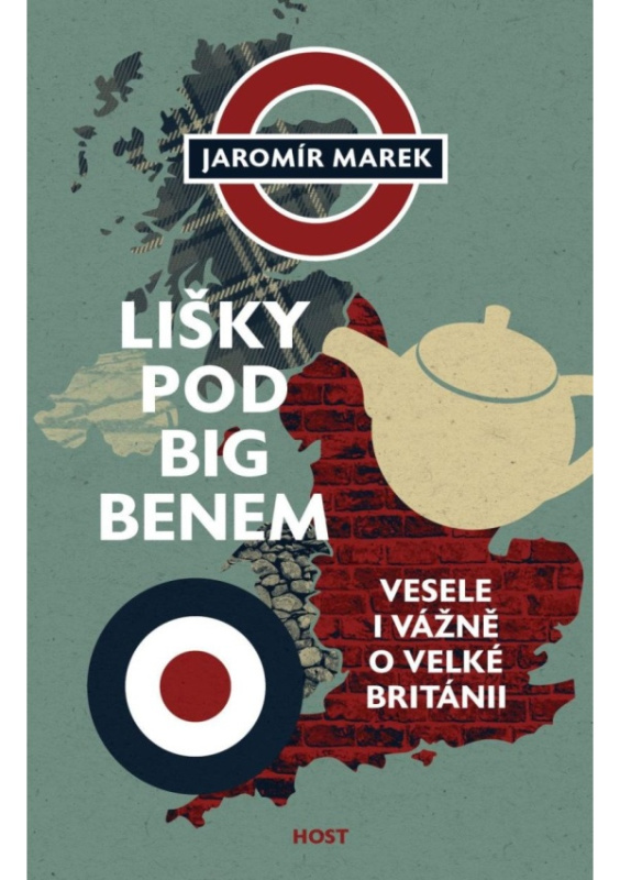 Lišky pod Big Benem - Vážně i vesele o Velké Británii Host - vydavatelství, s. r. o.