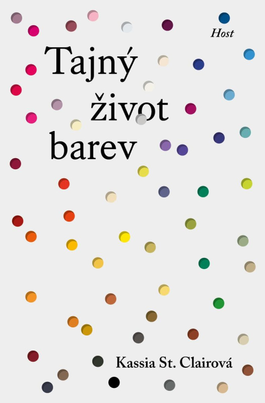 Tajný život barev - Kassia St. Clair - kniha z kategorie Umění, design a architektura