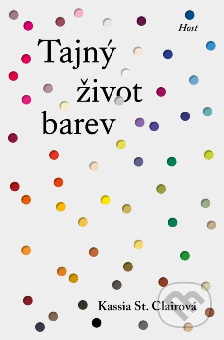Tajný život barev - Kassia St. Clair - kniha z kategorie Umění, design a architektura