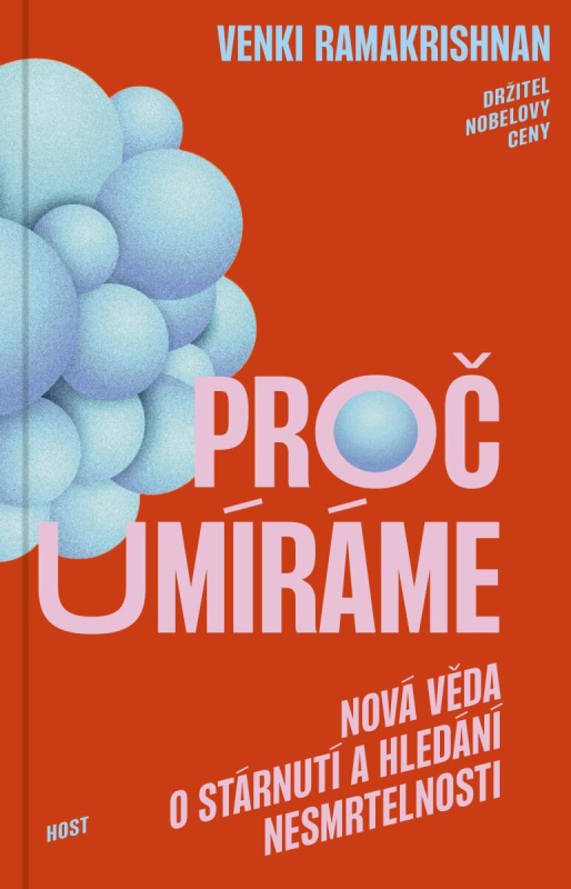 Proč umíráme (Nová věda o stárnutí a hledání nesmrtelnosti)