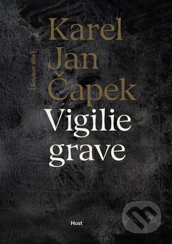 Vigilie grave (Soubor díla) - Karel Jan Čapek - kniha z kategorie Poezie