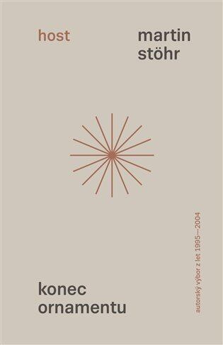 Konec ornamentu (Autorský výbor z let 1995–2004) - Martin Stöhr, Matěj Lipavský (ilustrátor) - kniha z kategorie Poezie