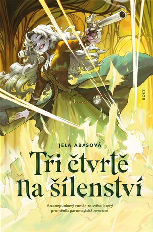 Tři čtvrtě na šílenství - Jela Abasová