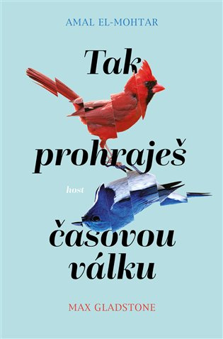 Tak prohraješ časovou válku -  Max Gladstone