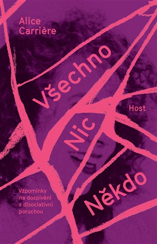 Všechno/Nic/Někdo -  Alice Carriére