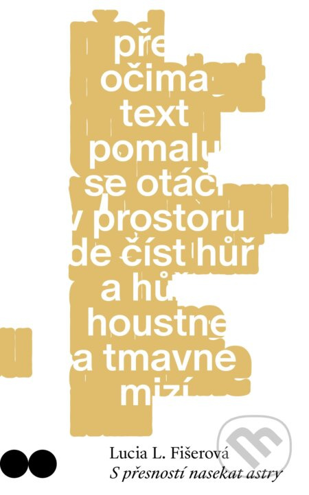 S přesností nasekat astry - Lucia L. Fišerová - kniha z kategorie Poezie