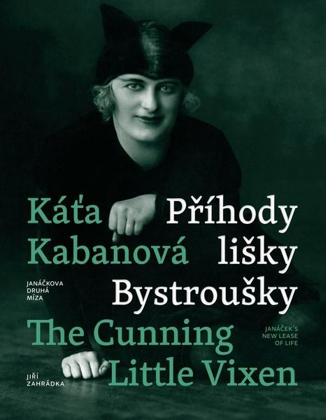 Káťa Kabanová a Příhody lišky Bystroušky / Káťa Kabanová and The Cunning Little Vixen - kniha z kategorie Historie
