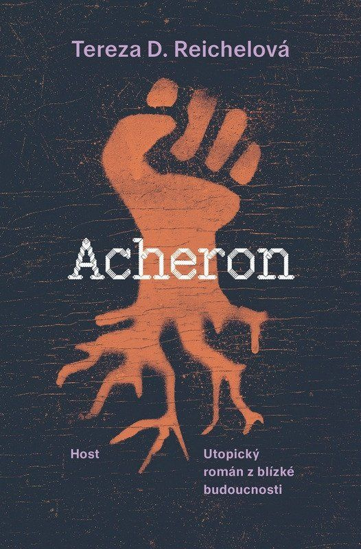 Acheron - Utopický román z blízké budoucnosti - D. Tereza Reichelová