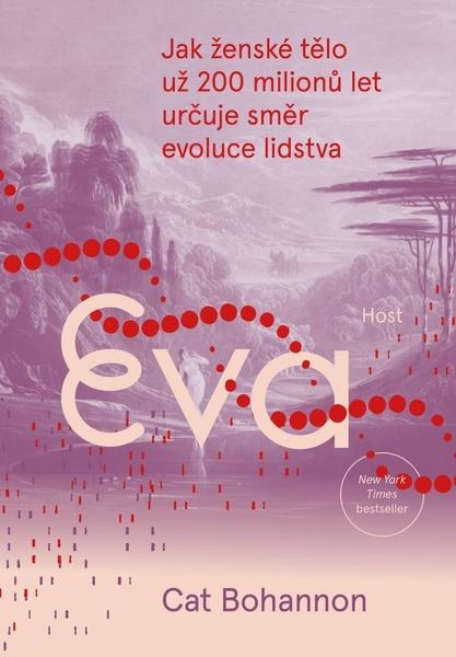 Eva (Jak ženské tělo už 200 milionů let určuje směr evoluce lidstva) - kniha z kategorie Biologie