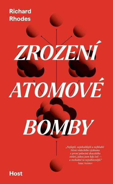 Zrození atomové bomby - Richard Rhodes - kniha z kategorie 20. století