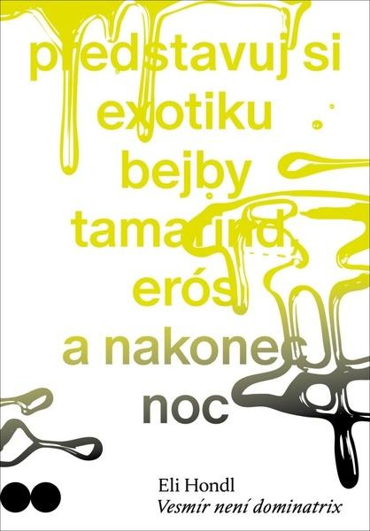 Vesmír není dominatrix - Eli Hondl - kniha z kategorie Poezie