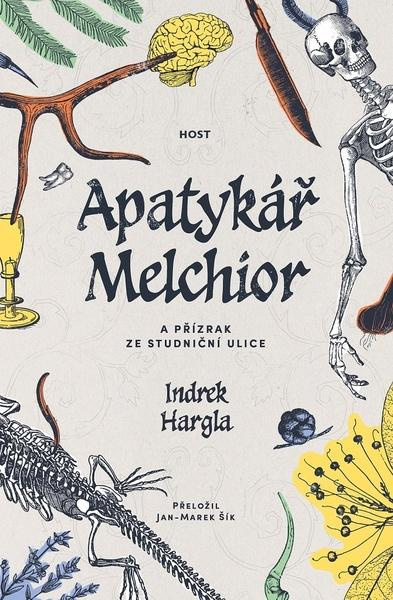 Apatykář Melchior a přízrak ze Studniční ulice - Indrek Hargla,Apatykář Melchior a přízrak ze Studniční ulice - Indrek Hargla - kniha z kategorie Dete