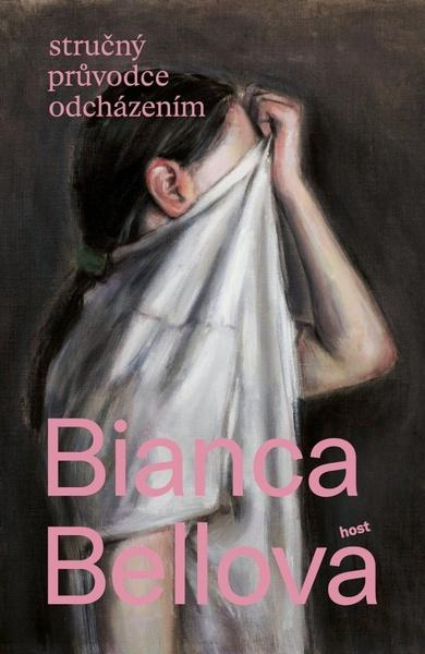 Stručný průvodce odcházením -  Bianca Bellová