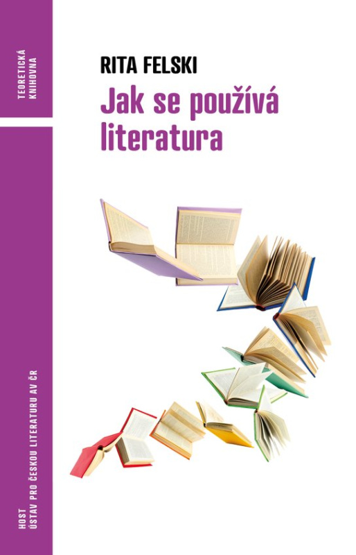 Jak se používá literatura -  Rita Felski
