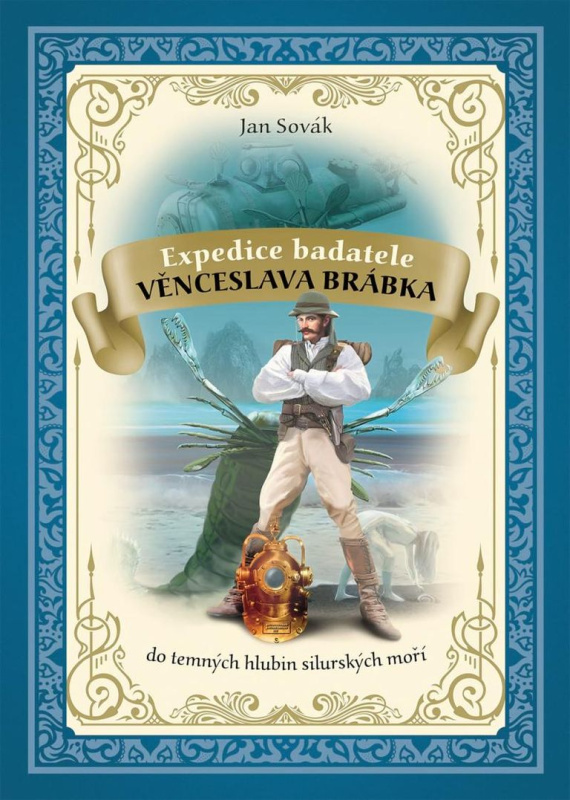 Expedice badatele Věnceslava Brábka do temných hlubin silurských moří - Jan Sovák