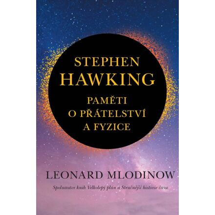 Stephen Hawking: Paměti o přátelství a fyzice - Leonard Mlodinow