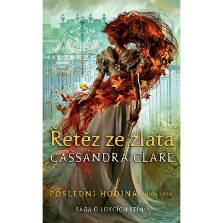 Řetěz ze zlata - Cassandra Clareová