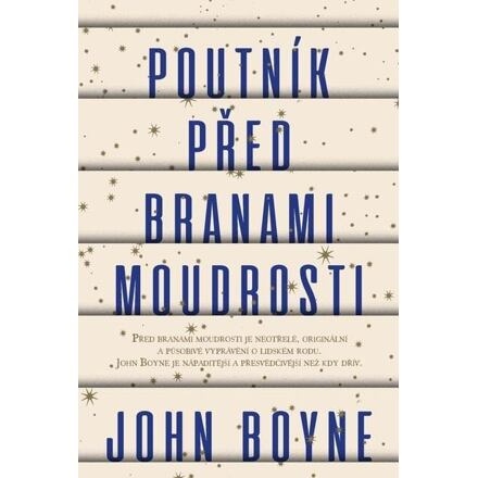 Poutník před branami moudrosti - John Boyne