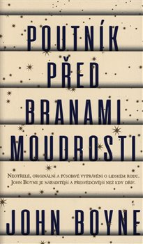 Poutník před branami moudrosti - John Boyne